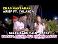 EMAS HANTARAN ARIEF FT YOLLANDA LIVE PENDOPO LAWAS TRI SUAKA NABILA MAHARANI FT VALDY NYONK