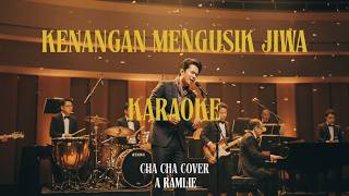 Download lagu KARAOKE | Kenangan Mengusik Jiwa | A.Ramlie | Cha Cha Cover mp3 Download lagu KARAOKE | Kenangan Mengusik Jiwa | A.Ramlie | Cha Cha Cover mp3