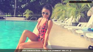 Hot Drum & Bass "Feel the Summer" Mix pt. 2