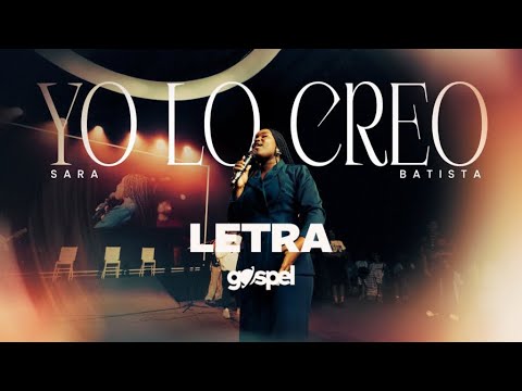 Yo Lo Creo - Sara Batista (Letra)