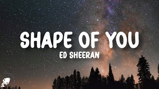 Download lagu Ed Sheeran - Shape of You (Lyrics) mp3