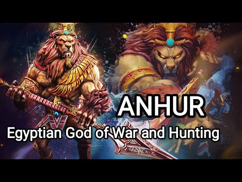 ANHUR: The Egyptian God of War and Hunting - Mythology Explained