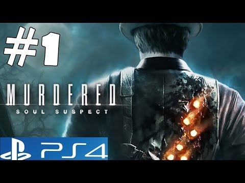 Murdered Soul Suspect Walkthrough Part 1 Gameplay  PS4 Let's Play Playthrough HD