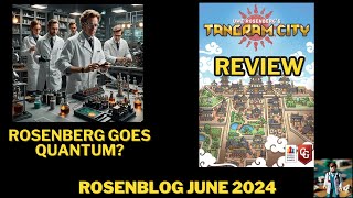 Tangram City Review, New Quantum-Based Rosenberg Game? Rosenblog June 2024