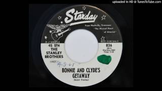 The Stanley Brothers - Bonnie And Clyde&#39;s Getaway (Starday 836)