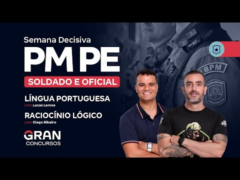 Concurso PM PE Soldado e Oficial - Semana Decisiva | Língua Portuguesa e Raciocínio Lógico