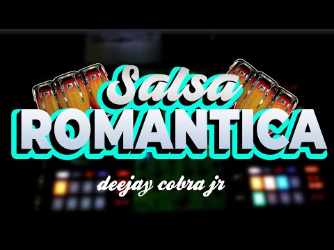 MIX SALSA ROMANTICA 💥 - (SALSERIN,GRUPO NICHE,GUAYACAN,ETC) - DJ COBRA JR 😎