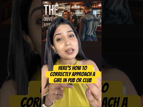 Here’s how to correctly approach a girl in pub or club #dating #datingtips #drivebyapproach #viral