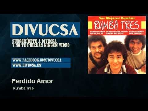 Rumba Tres - Perdido Amor (Ya no te puedo querer)