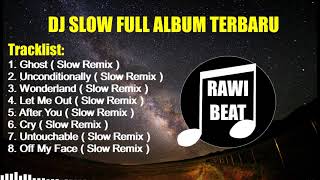 Dj Ghost Slow Remix Full Album Melodinya Adem Bang...
