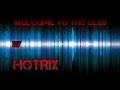 [DUBSTEP] Hotrix - Welcome To The Club 