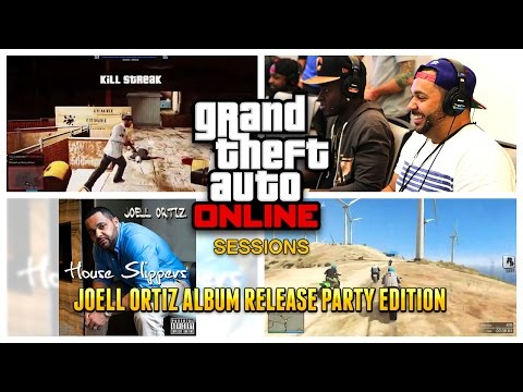 GTA Online Sessions   Joell Ortiz House Slippers Edition