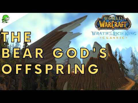 Wotlk Classic The Bear God's Offspring
