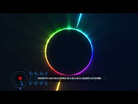 HARDPSY Gigi DAgostino Bla Bla Bla  LiquidFlux und  DJ Virtual Remix