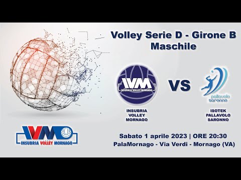 Volley Serie D Maschile: INSUBRIA VOLLEY MORNAGO Vs. ISOTEK PALLAVOLO SARONNO (SU)