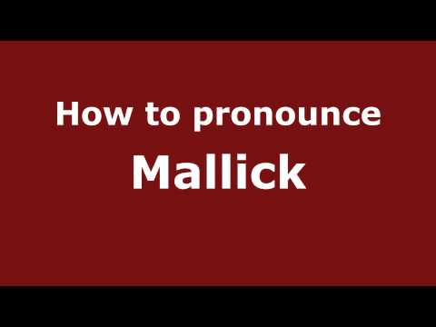 How to Pronounce Mallick - PronounceNames.com