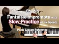 Slow Classical Series 1 Chopin Fantaisie Impromptu Piano Lesson 0 4x Speed Practice