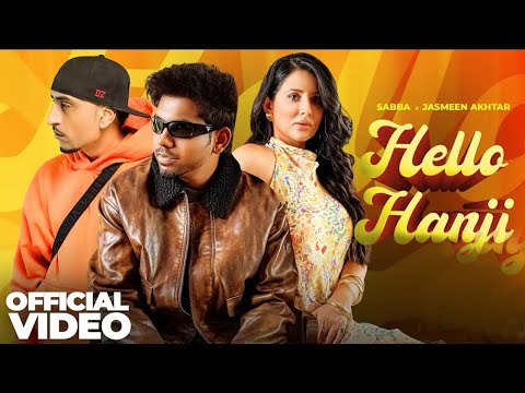 Hello Hanji | Sabba Ft. Jasmeen Akhtar | Dr Zeus | New Punjabi Song 2025 | LatestPunjabi Song 2025