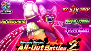 NO NEW UNITS 6 Movie Boss UNDER 5 TURNS 6 STR All Out Seriously Serious 2 Stage 10 DBZ Dokkan Battle