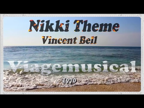 Nikki Theme - Vincent Bell - 1970