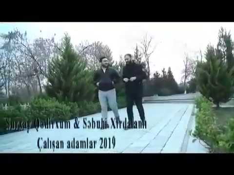 Surxay Qədirxum & Səbuhi Xırdalanlı - Çalışan adamlar / 2019