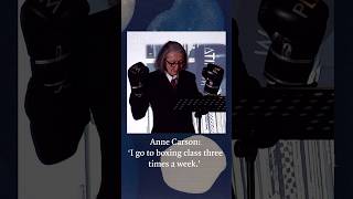 Why Anne Carson does boxing