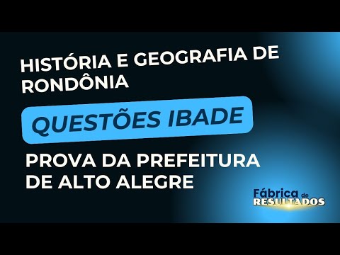 História e Geografia de Rondônia | Questões IBADE