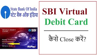 How to close SBI virtual debit card online? How to cancel SBI virtual card?