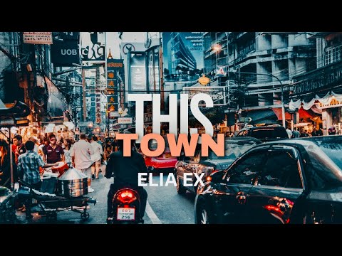 ELIA EX "This Town" Lyric Video