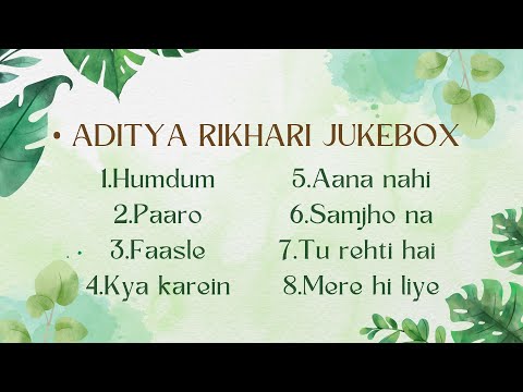 - Aditya Rikhari Jukebox | Hit songs