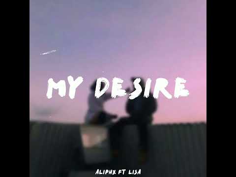 My Desire - Feat Lisa