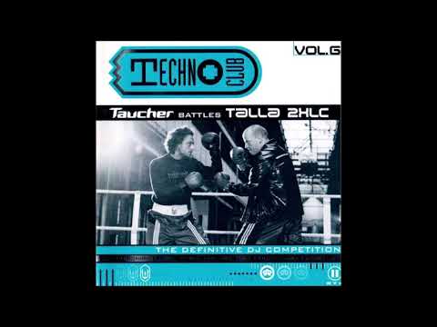 Taucher battles Talla 2XLC | TECHNOCLUB Vol. 6 (1999) [Live Mixed @ Dorian Gray Frankfurt]