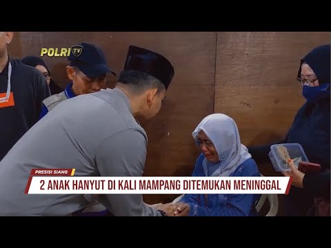 2 ANAK HANYUT DI KALI MAMPANG DITEMUKAN MENINGGAL