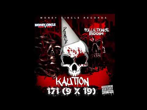 Kaution~171(9X19) (OFFICIAL AUDIO) #TownDistrict #FullyDunceRiddim #MoneyCircle Records