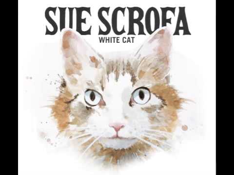 Sue Scrofa - Blood In Your Eyes