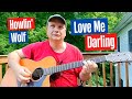 Howlin' Wolf - Love Me Darling - Movable F Chord - Blues Guitar Lesson
