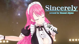 【3D Live】Sincerely/covered by 愛園愛美【歌ってみた】