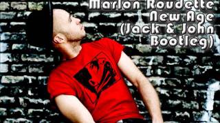 Marlon Roudette - New Age (Jack &amp; John Bootleg / Remix)