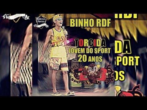 BINHO RDF - TORCIDA JOVEM DO SPORT 20 ANOS - DJ PANICO DE CAMARAGIBE