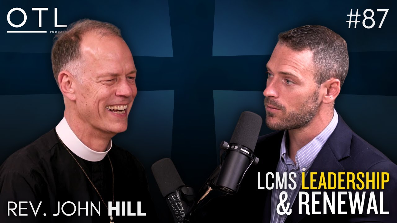 Where is the Lutheran Church Going? Leadership, Education, and Renewal | President Rev. John Hill