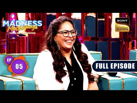 King-Queen Of Indian Reality Shows|Madness Machayenge -India Ko Hasayenge - Ep 5|Full Ep|23 Mar 2024