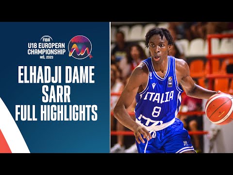 Elhadji Dame Sarr | Italy 🇮🇹 | Full Highlights from #FIBAU18Europe