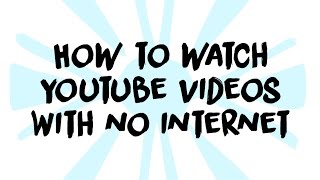 How to watch youtube videos with no internet connection (Turtles Techy Tutorials)