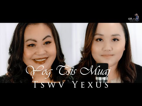 Yog Tsis Muaj Yexus (Official Music Video 2022) N. Vajxob Xyooj & N. Vanxay Lor