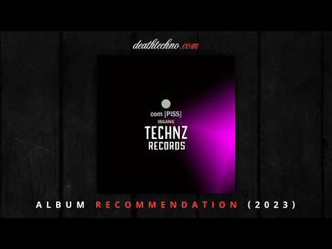 DT:Recommends | Isgang - [com] PISS (2023) Album
