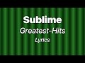 Sublime - Greatest-Hits (Lyrics)