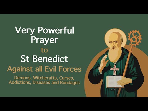 VERY POWERFUL PRAYER TO ST. BENEDICT AGAINST ALL EVIL - DEMONS, WITCHCRAFT, CURSE, DISEASE & BONDAGE