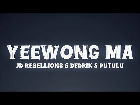 Yeewong Ma - JD Rebellions & Dedrik & putulu (Lyrics video)