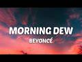 Beyoncé - MORNING DEW (DONK) (Lyrics)
