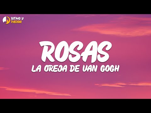 La Oreja de Van Gogh - Rosas (Letra\Lyrics)